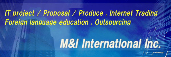 IT project / Proposal / Produce , Internet Trading / Foreign language education , Outsourcing